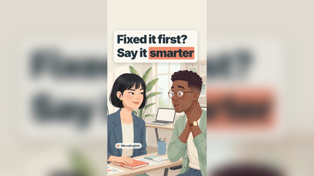 How to say you're one step ahead: 8 English lines to use